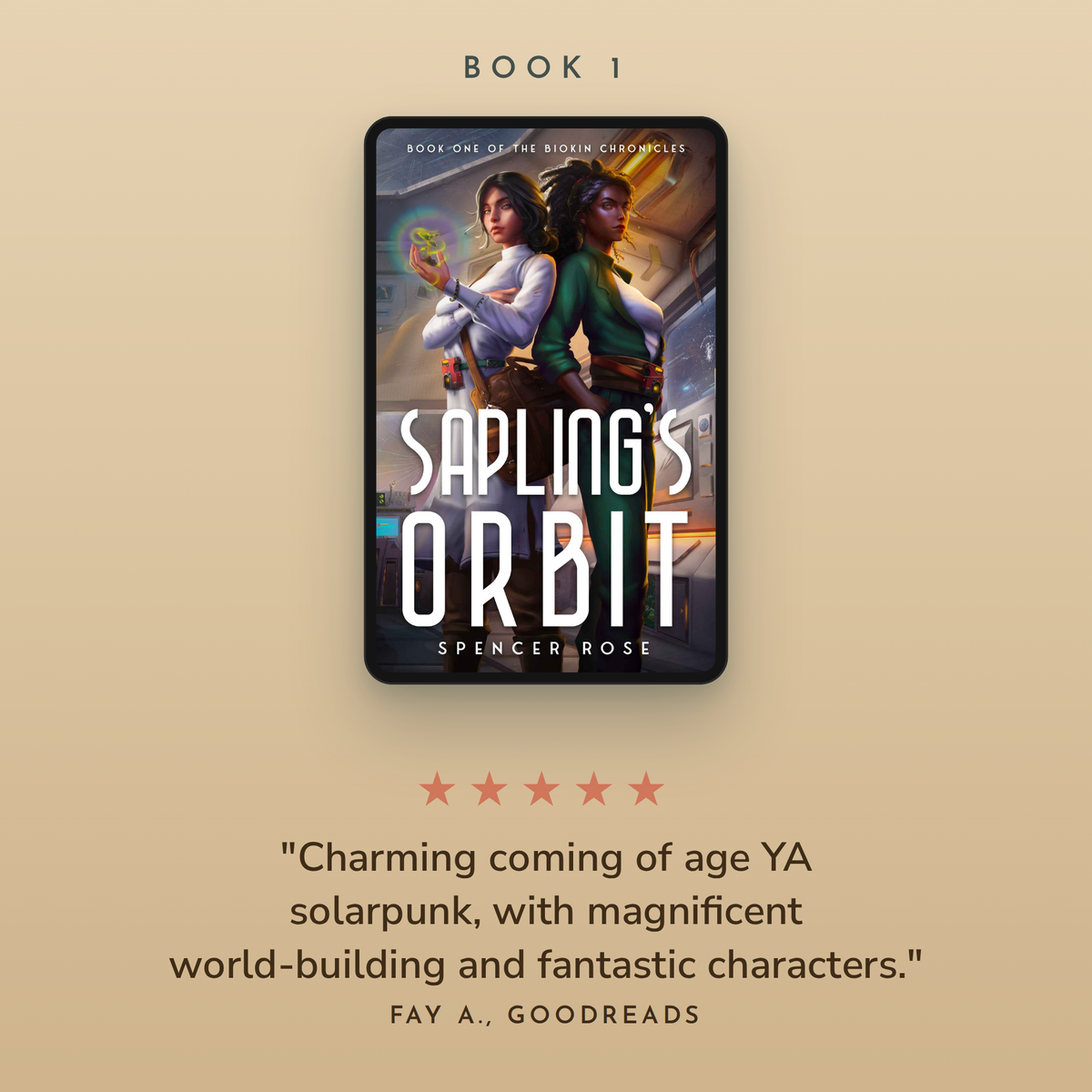 Book 1, Sapling's Orbit, with a 5-star Goodreads review